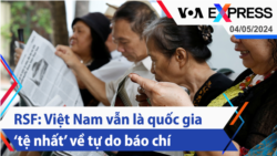 RSF: Việt Nam vẫn là quốc gia ‘tệ nhất’ về tự do báo chí | Truyền hình VOA 4/5/24