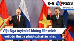 Việt-Nga tuyên bố không liên minh với bên thứ ba phương hại lẫn nhau | Truyền hình VOA 21/6/24