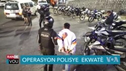 Gouvènman Ekwatè ap Mennen Operasyon pou Sekirize Peyi a 